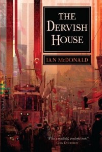 Ian McDonald - The Dervish House