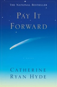 Catherine Ryan Hyde - Pay It Forward