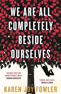 Karen Joy Fowler - We Are All Completely Beside Ourselves