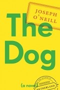 Joseph O&#039;Neill - The Dog