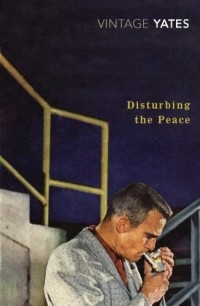 Richard Yates - Disturbing the Peace