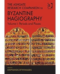 Stephanos Efthymiadis (ed.) at al. - Research Companion to Byzantine Hagiography. Vol. I: Periods and Places