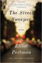 Elliot Perlman - The Street Sweeper