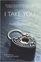 Nikki Gemmell - I Take You