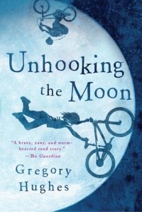 Gregory Hughes - Unhooking the Moon