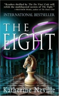 Katherine Neville - The Eight