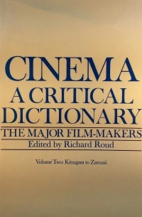 Richard Roud - Cinema: A Critical Dictionary (2 volume set)