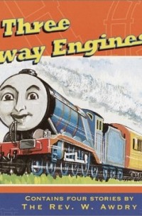 Rev. W. Awdry - Three Railway Engines