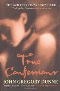 True Confessions: A Novel
