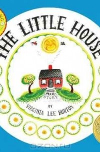 Virginia Lee Burton - The Little House