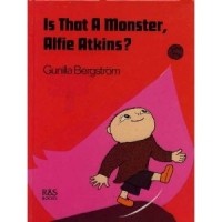 Gunilla Bergstrom - Is That a Monster, Alfie Atkins?