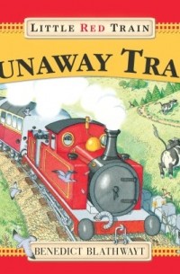 Бенедикт Блэтуэйт - The Little Red Train: The Runaway Train
