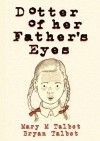 - Dotter of Her Father's Eyes