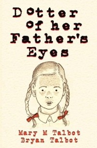  - Dotter of Her Father's Eyes