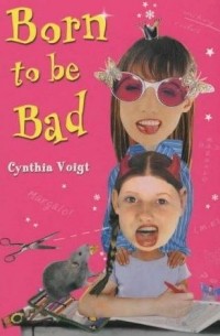 Cynthia Voigt - Born to be bad