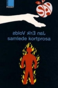 Ян Эрик Волл - Jan Erik Volds samlede kortprosa
