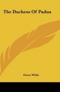 Oscar Wilde - The Duchess Of Padua