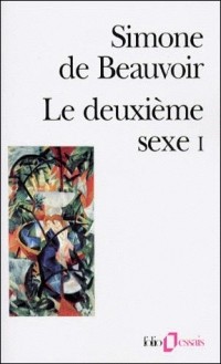 Simone de Beauvoir - Le deuxième sexe vol.1