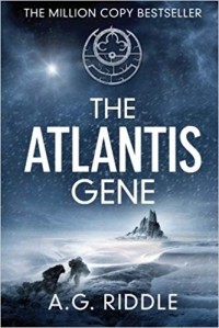 A. G. Riddle - The Atlantis Gene