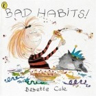 Babette Cole - Bad Habits!: Or the Taming of Lucretzia Crum