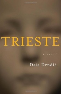 Daša Drndić - Trieste