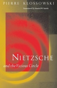 Pierre Klossowski - Nietzsche and the Vicious Circle