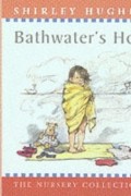 Ширли Хьюз - Bathwater&#039;s Hot
