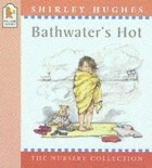 Ширли Хьюз - Bathwater&#039;s Hot