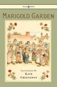 Kate Greenaway - Marigold Garden