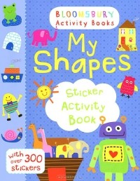  - My Shapes: Sticker Activity Book