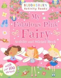  - My Fabulous Pink Fairy: Activity and Sticker Book