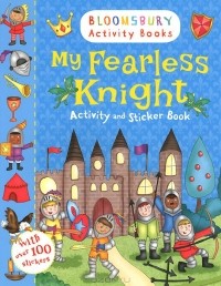  - My Fearless Knight: Activity and Sticker Book