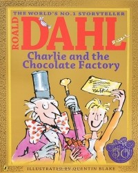 Роалд Даль - Charlie and the Chocolate Factory