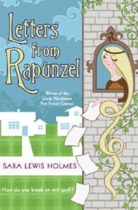 Sara Lewis Holmes - Letters from Rapunzel