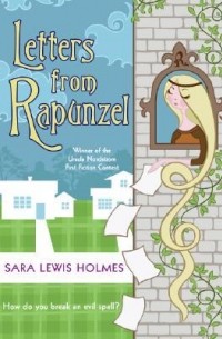 Sara Lewis Holmes - Letters from Rapunzel