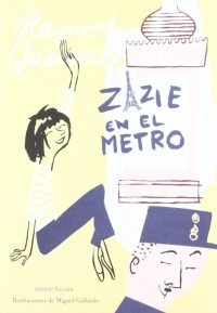 Raymond Queneau - Zazie en el Metro