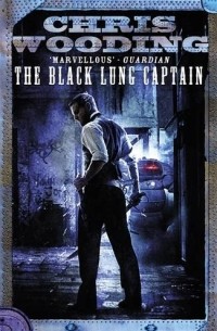 Chris Wooding - The Black Lung Captain