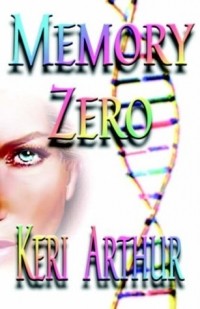Keri Arthur - Memory Zero