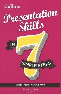 James Schofield - Presentation Skills in 7 Simple Steps