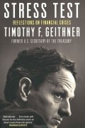 Timothy F. Geithner - Stress Test: Reflections on Financial Crises