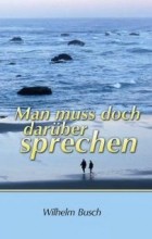 Wilhelm Busch - Man muss doch darüber sprechen