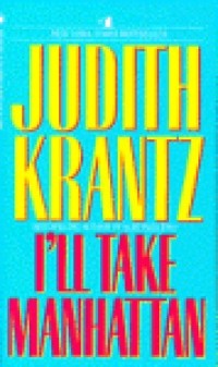 Judith Krantz - I'll Take Manhattan