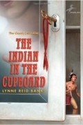 Lynne Reid Banks - The Indian in the Cupboard