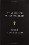 Peter Mendelsund - What We See When We Read