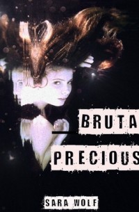 Sara Wolf - Brutal Precious