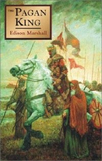 Edison Marshall - The Pagan King