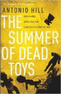 Антони Хилл - The Summer of Dead Toys