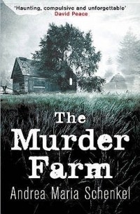 Андреа Мария Шенкель - The Murder Farm