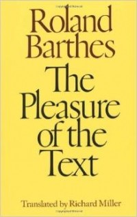 Roland Barthes - The Pleasure of the Text