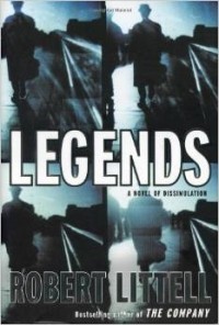 Robert Littell - Legends: A Novel of Dissimulation